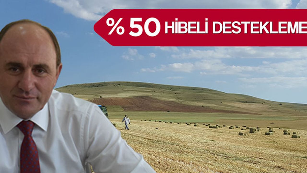 Tarım ve Orman İl Müdüründen yüzde 50 hibeli destekten yararlanın çağrısı