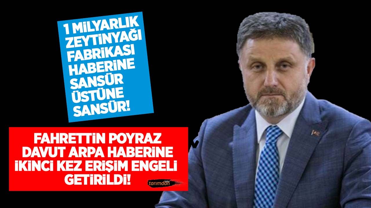 Fahrettin Poyraz Davut Arpa haberine ikinci erişim engeli kararı!