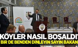 Köyler nasıl boşaldı? Bir de benden dinleyin sayın Bakan!