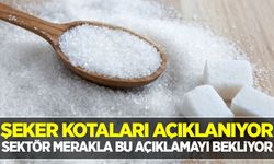 Şeker kotaları yarın açıklanacak!