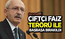 Çiftçi faiz terörü ile başbaşa bırakıldı!