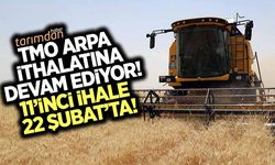 TMO arpa ithalatına devam ediyor! 11'inci ihale 22 Şubat'ta!