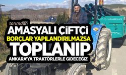 Borçlar yapılandırılmazsa çiftçiler traktörleri Ankara'ya sürecek!