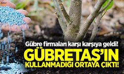 Gübre firmaları karşı karşıya geldi!