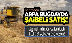 Türkşeker Tarım'dan arpa buğdayda şaibeli satış!