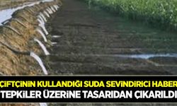 Çiftçinin su kaynaklarında sevindirici haber