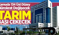 Bürokraside büyük değişim: 134 atama yapılacak