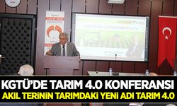 KGTÜ’de Tarım 4.0 konferansı!