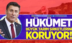 Sarıbal: Hükümet büyük tarım şirketlerini koruyor!