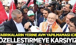 Fabrikaların yerine AVM yapılmaması için bu özelleştirmeye karşıyız!