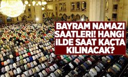 Kurban Bayramı namazı saat kaçta? Bayram namazı nasıl kılınır? İşte 2022 il il bayramı namaz saatleri!