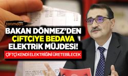 Bakan Dönmez'den çiftçiye bedava elektrik müjdesi! Çiftçi artık MOBİTEM ile kendi elektriğini üretecek!