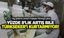 Şekerde yine en ucuz TÜRKŞEKER! Yüzde 8’lik artış bile Türkşeker’i kurtarmıyor!