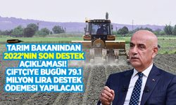 Tarım Bakanından 2022'nin son destek ödemesi açıklaması! Çiftçiye bugün 79.1 milyon lira destek ödemesi yapılacak!