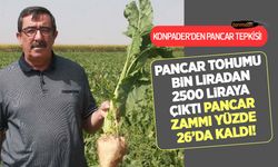 KONPADER'den pancar tepkisi: Pancar tohumu bin liradan 2 bin 500 liraya çıktı pancar zammı yüzde 26'da kaldı!