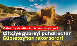 Gübreyi çiftçiye pahalı satan Gübretaş 669 milyon lira zarar açıkladı!