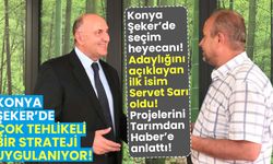 Konya Şeker'de seçim heyecanı: Adaylığını açıklayan ilk isim Servet Sarı oldu!