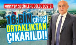 Konya’da seçimlere gölge düştü! 16 bin çiftçi ortaklıktan çıkarıldı!