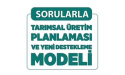 Tarımsal üretim planlaması kapsamında desteklemelerle ilgili neler değişti?