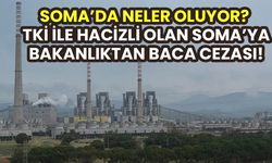 Soma Termik Santralinde neler oluyor? Bakanlıktan Konya Şeker'e 1,4 milyon lira baca cezası!