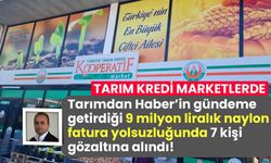 Tarım Kredi Marketlerde 9 milyon liralık naylon fatura vurgununda 7 kişi gözaltına alındı!