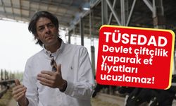 TÜSEDAD: Devlet çiftçilik yaparak et fiyatları ucuzlamaz!