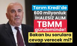 Tarım Kredi'de 600 milyonluk ihalesiz alım TBMM gündeminde