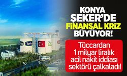 Konya Şeker’de finansal kriz derinleşiyor: Tüccardan 1 milyar liralık acil nakit iddiası sektörü çalkaladı