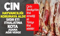 Çin hayvancılığı korumaya aldı: Sığır eti ithalatına kota, aşana ağır vergi