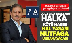 Anahtar Parti’den: Halden anlamayan yasa, gıdayı ucuzlatmaz