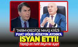 Tarım Kredi’de maaş krizi: Fuat Uğur’dan Hüseyin Aydın’a ‘1,5 milyon TL’ isyanı!