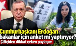 Bakanlık kulislerinden çiftçiye dikkat çeken bilgi: Cumhurbaşkanı Erdoğan bütün bakanlar için anket yaptırıyor!