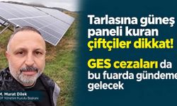 Tarlasına güneş paneli kuran çiftçiler dikkat! GES cezaları da bu fuarda gündeme gelecek