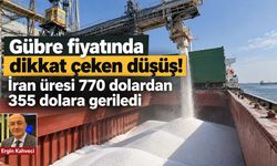Gübre fiyatında dikkat çeken düşüş! İran üresi 770 dolardan 355 dolara geriledi