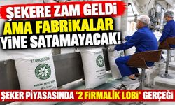 Şekere zam geldi ama fabrikalar yine satamayacak! Şeker piyasasında '2 firmalık lobi' gerçeği