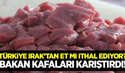 Türkiye Irak’tan et mi ithal ediyor?