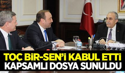 Toç Bir-Sen Bakan Fakıbaba’ya kapsamlı bir dosya sundu