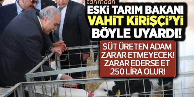 Eski Tarım Bakanından süt uyarısı: Gerekli destek verilmezse et 250 lira olur!  