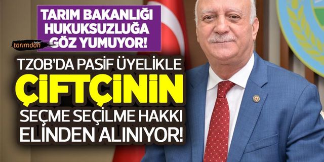 TZOB’da pasif üyelikle çiftçinin seçme seçilme hakkı elinden alınıyor!