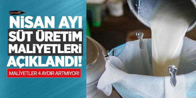 Ulusal Süt Konseyi Nisan ayı çiğ süt üretim maliyetini açıkladı! 1 litre sütün maliyeti kaç lira oldu?