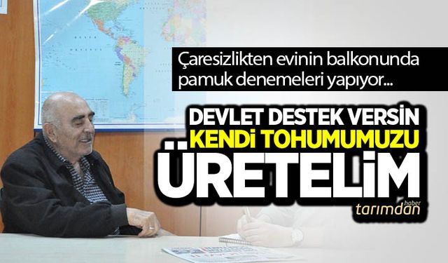 Ahıskalı Ziraat Profesörü Aznavur: Devlet destek versin kendi tohumumuzu üretelim
