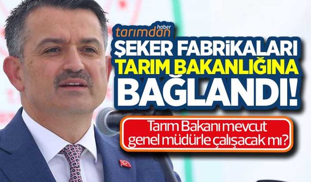 Şeker fabrikaları Tarım bakanlığına bağlandı! Tarım Bakanı Mücahit Alkan ile çalışacak mı?