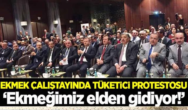 Konya’daki ekmek çalıştayında tüketiciye söz verilmedi!