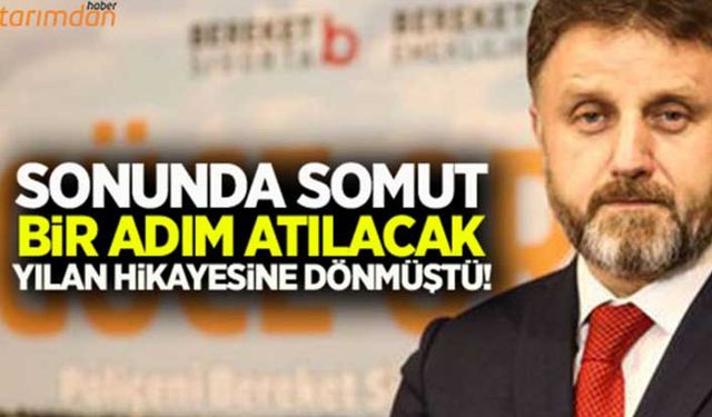 Yılan hikayesine dönem Katılım Bankası’yla ilgili somut açıklama!