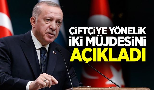 Cumhurbaşkanı Erdoğan’dan çiftçiye sulama ve kerdi müjdesi