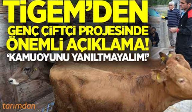 TİGEM’den genç çiftçi projesinde önemli açıklama!