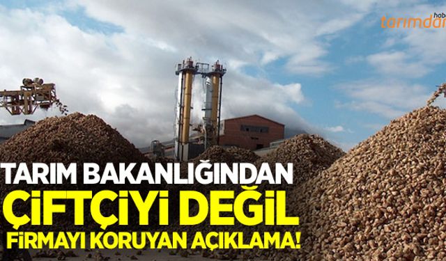 Tarım Bakanlığından çiftçiyi değil firmayı koruyan açıklama!