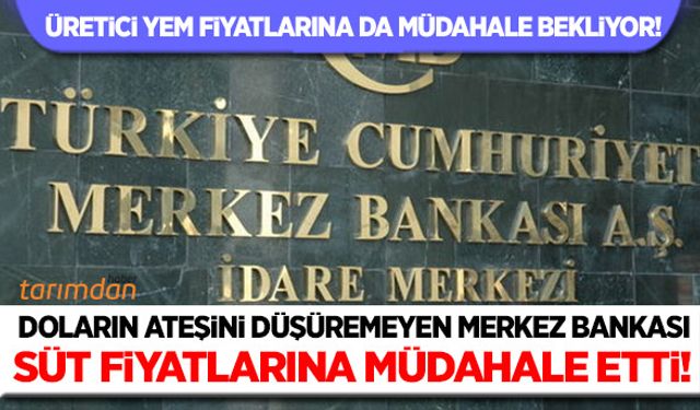 Merkez Bankası süt fiyatlarına müdahale etti!