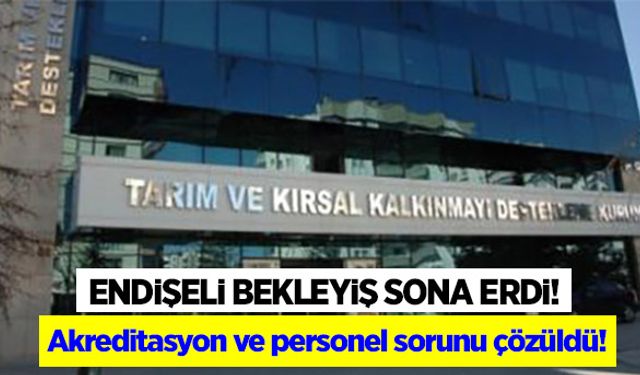 TKDK’da akreditasyon ve personel sorunu çözüldü!