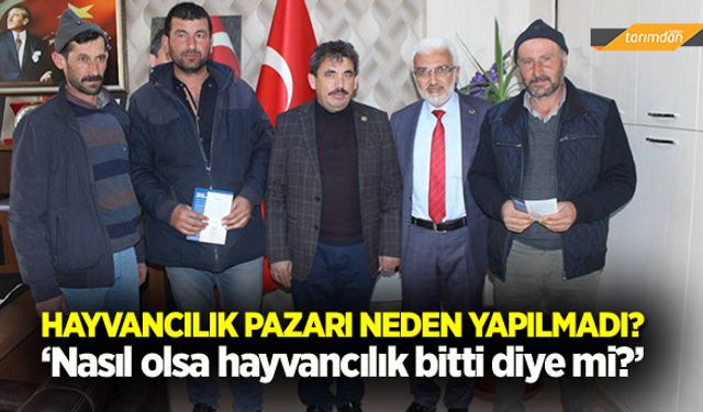 Hayvan pazarının yapılmaması farklı tartışmalara neden oldu!